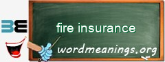 WordMeaning blackboard for fire insurance